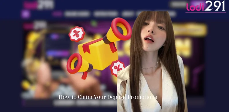 How to Claim Your Deposit Promotions