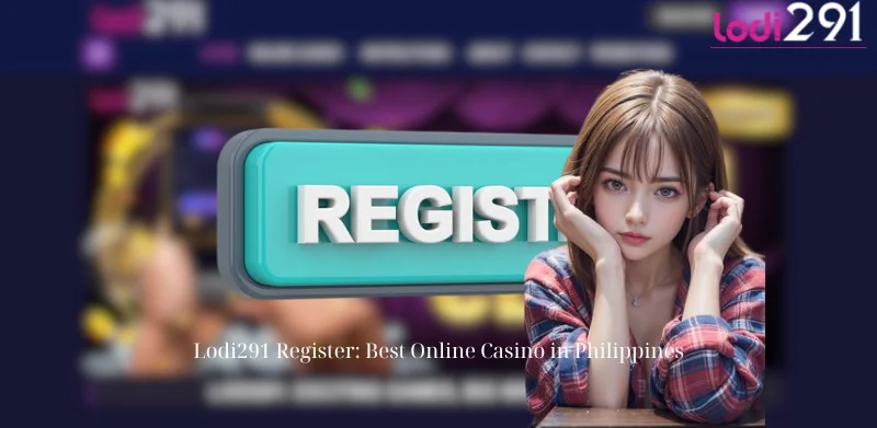 Lodi291 Register: Best Online Casino in Philippines