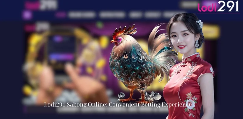 Lodi291 Sabong Online: Convenient Betting Experience