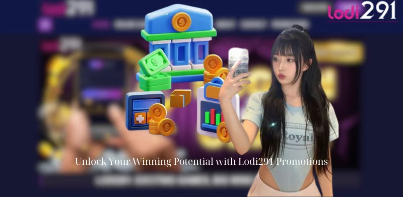 Unlock Your Winning Potential with Lodi291 Promotions