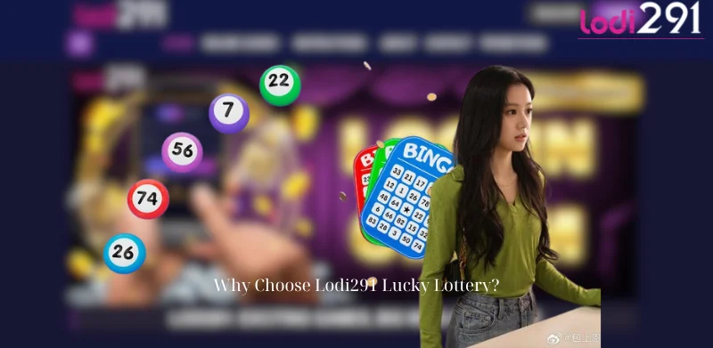 Why Choose Lodi291 Lucky Lottery?