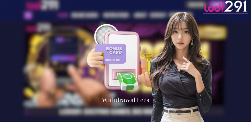 Withdrawal Fees